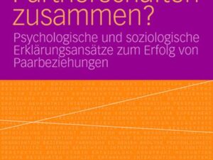 Was hält Partnerschaften zusammen?