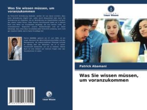 Was Sie wissen müssen, um voranzukommen