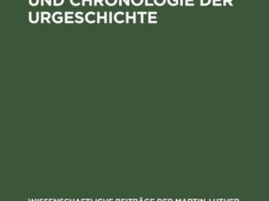 Wege zur Datierung und Chronologie der Urgeschichte