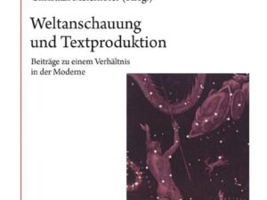 Weltanschauung und Textproduktion