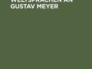 Weltsprache und Weltsprachen an Gustav Meyer