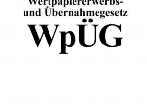 Wertpapiererwerbs- und Übernahmegesetz (WpÜG)