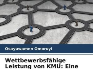 Wettbewerbsfähige Leistung von KMU: Eine Perspektive der Lieferkettennetzwerke