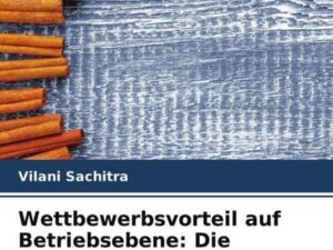 Wettbewerbsvorteil auf Betriebsebene: Die dynamische ressourcenbasierte Sichtweise