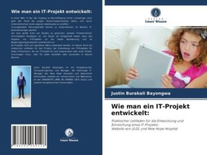 Wie man ein IT-Projekt entwickelt: