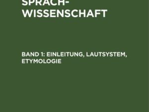 Wilhelm Brandenstein: Griechische Sprachwissenschaft / Einleitung, Lautsystem, Etymologie