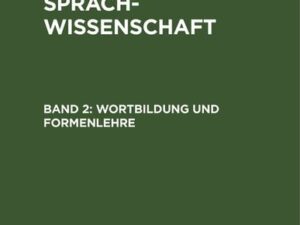 Wilhelm Brandenstein: Griechische Sprachwissenschaft / Wortbildung und Formenlehre