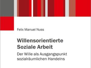 Willensorientierte Soziale Arbeit