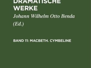 William Shakespeare: Shakespear’s dramatische Werke / Macbeth. Cymbeline