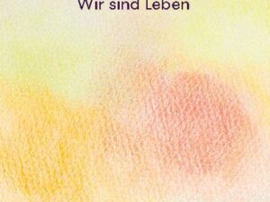 Wir sind Leben