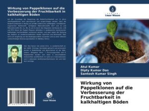 Wirkung von Pappelklonen auf die Verbesserung der Fruchtbarkeit in kalkhaltigen Böden