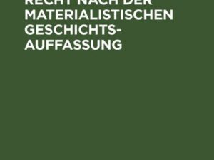 Wirtschaft und Recht nach der materialistischen Geschichtsauffassung