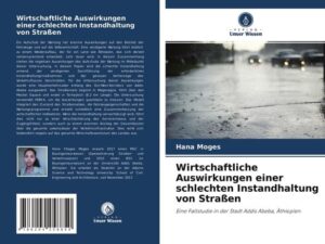 Wirtschaftliche Auswirkungen einer schlechten Instandhaltung von Straßen