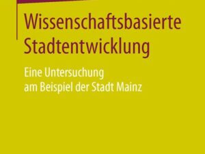 Wissenschaftsbasierte Stadtentwicklung