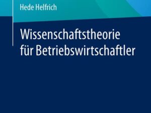 Wissenschaftstheorie für Betriebswirtschaftler