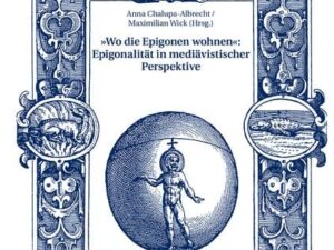 »Wo die Epigonen wohnen«: Epigonalität in mediävistischer Perspektive