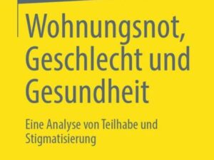 Wohnungsnot, Geschlecht und Gesundheit