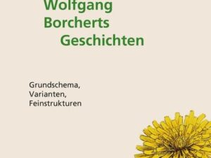 Wolfgang Borcherts Geschichten