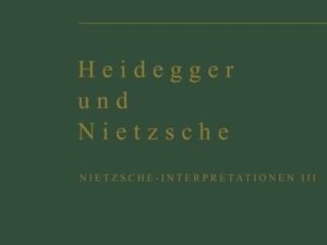 Wolfgang Müller-Lauter: Nietzsche-Interpretationen / Heidegger und Nietzsche