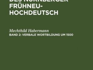 Wortbildung des Nürnberger Frühneuhochdeutsch / Verbale Wortbildung um 1500