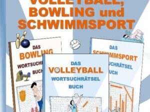 Wortsuchrätsel 3 in 1 Sammelband Volleyball, Bowling und Schwimmsport