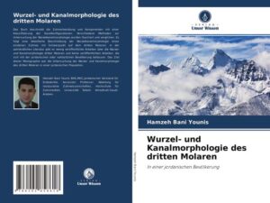 Wurzel- und Kanalmorphologie des dritten Molaren