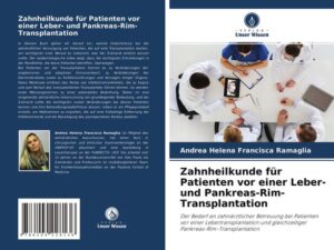 Zahnheilkunde für Patienten vor einer Leber- und Pankreas-Rim-Transplantation