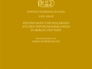 Zeichnungen und Malereien aus den Papyrussammlungen in Berlin und Wien