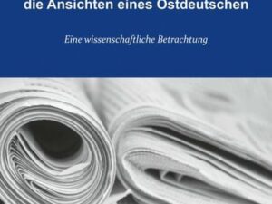 Zeitungsschau – die Ansichten eines Ostdeutschen