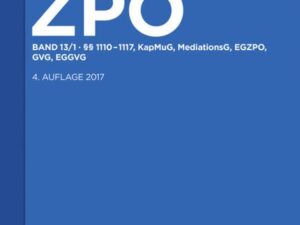 Zivilprozessordnung und Nebengesetze / §§ 1110-1117, KapMuG, MediationsG, EGZPO, GVG, EGGVG