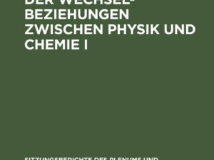 Zu einigen Fragen der Wechselbeziehungen zwischen Physik und Chemie I