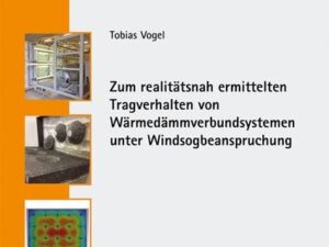 Zum realitätsnah ermittelten Tragverhalten von Wärmedämmverbundsystemen unter Windsogbeanspruchung