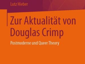 Zur Aktualität von Douglas Crimp