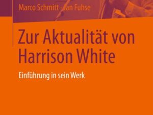 Zur Aktualität von Harrison White