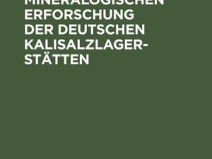 Zur chemisch-mineralogischen Erforschung der deutschen Kalisalzlagerstätten