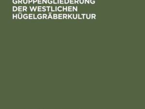 Zur Chronologie und Gruppengliederung der westlichen Hügelgräberkultur