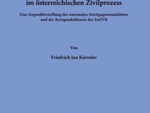 Zur Dichotomie des Streitgegenstands im österreichischen Zivilprozess.