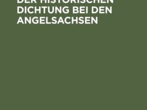 Zur Entwicklung der historischen Dichtung bei den Angelsachsen