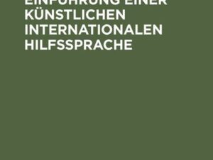 Zur Frage der Einführung einer künstlichen internationalen Hilfssprache