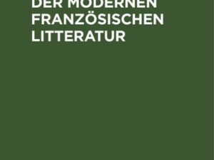 Zur Geschichte der modernen französischen Litteratur