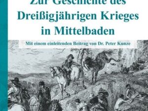 Zur Geschichte des Dreißigjährigen Krieges in Mittelbaden