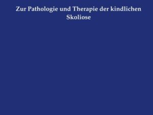 Zur Pathologie und Therapie der kindlichen Skoliose