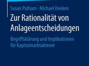 Zur Rationalität von Anlageentscheidungen