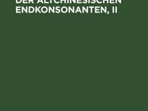 Zur Rekonstruktion der altchinesischen Endkonsonanten, II