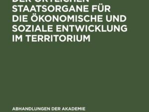 Zur Verantwortung der örtlichen Staatsorgane für die ökonomische und soziale Entwicklung im Territorium