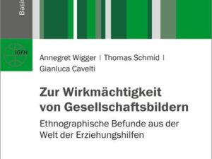 Zur Wirkmächtigkeit von Gesellschaftsbildern