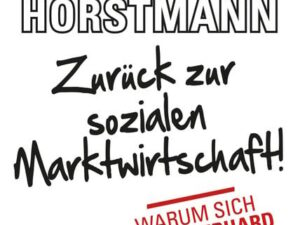 Zurück zur sozialen Marktwirtschaft!