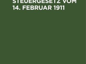 Zuwachssteuergesetz vom 14. Februar 1911