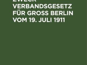 Zweckverbandsgesetz für Groß Berlin vom 19. Juli 1911