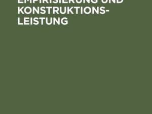 Zwischen Empirisierung und Konstruktionsleistung